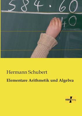 Elementare Arithmetik Und Algebra (Paperback)