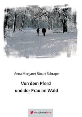 Von Dem Pferd Und Der Frau Im Wald (Paperback)