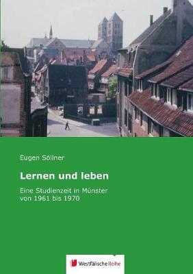 Lernen und Leben: eine Studienzeit in Munster von 1961 bis 1970 (Paperback)