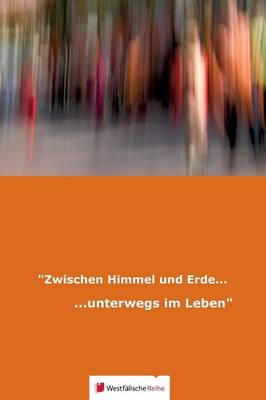 "Zwischen Himmel Und Erde... (Hardback)