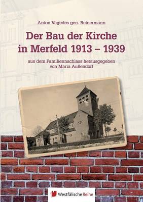 Der Bau Der Kirche in Merfeld 1913 - 1939 (Paperback)