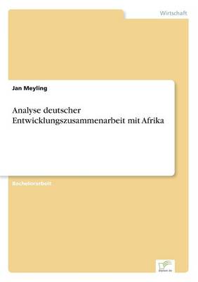 Analyse Deutscher Entwicklungszusammenarbeit Mit Afrika (Paperback)