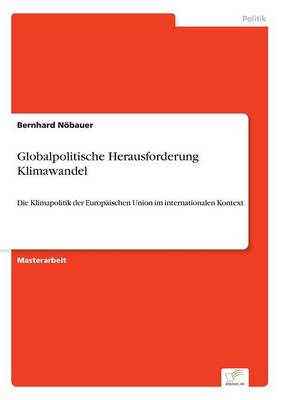 Globalpolitische Herausforderung Klimawandel (Paperback)