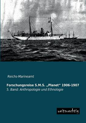 Forschungsreise S.M.S. Planet" 1906-1907 (Paperback)
