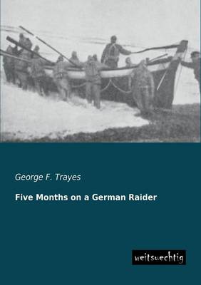 Five Months on a German Raider (Paperback)