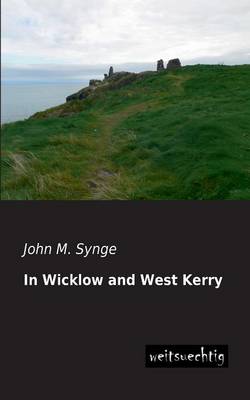 In Wicklow and West Kerry (Paperback)