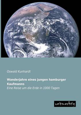 Wanderjahre Eines Jungen Hamburger Kaufmanns (Paperback)