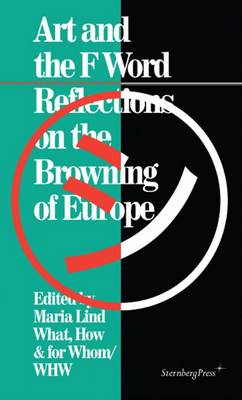 Art and the F Word - Reflections on the Browning of Europe (Paperback)