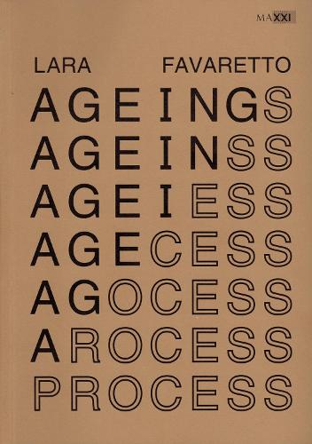Lara Favaretto - Ageing Process (Paperback)