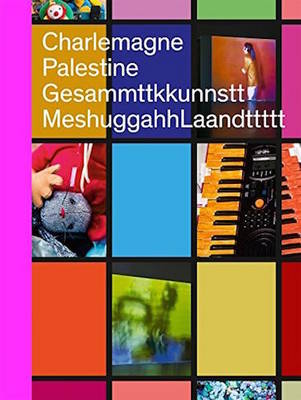 Charlemagne Palestine - Gesammttkkunnsttmeshuggahhlaandttttt (Hardback)