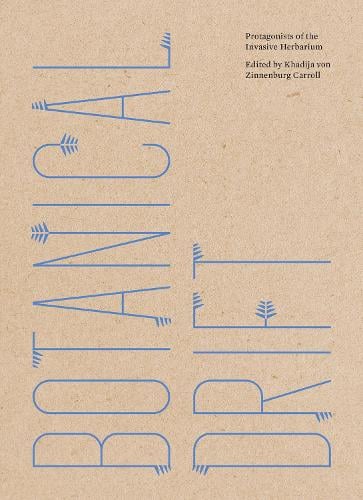 Botanical Drift - Protagonists of the Invasive Herbarium (Paperback)