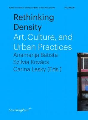 Rethinking Density - Art, Culture, and Urban Practices (Paperback)
