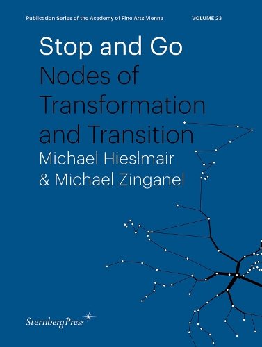 Stop and Go - Nodes of Transformation and Transition (Paperback)