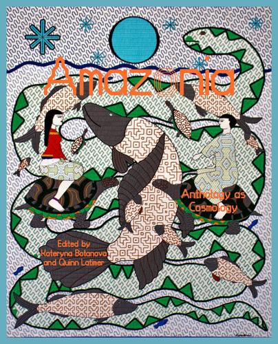 Amazonia: Anthology as Cosmology (Paperback)