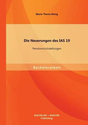 Die Neuerungen Des IAS 19: Pensionsruckstellungen (Paperback)