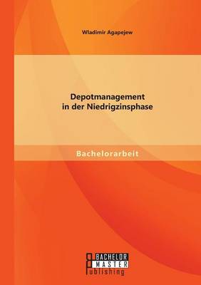 Depotmanagement in der Niedrigzinsphase (Paperback)