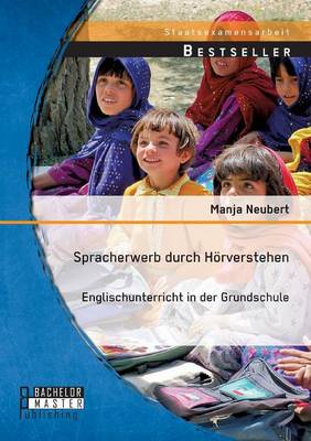 Spracherwerb Durch Horverstehen - Englischunterricht in Der Grundschule (Paperback)