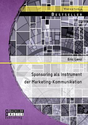 Sponsoring ALS Instrument Der Marketing-Kommunikation (Paperback)