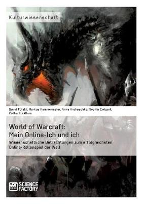 World of Warcraft: Mein Online-Ich Und Ich (Paperback)