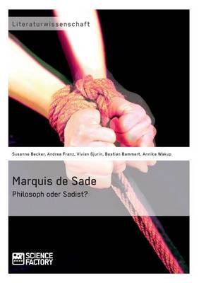 Marquis de Sade: Philosoph oder Sadist? (Paperback)
