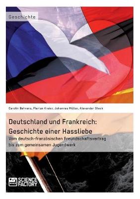 Deutschland Und Frankreich: Geschichte Einer Hassliebe (Paperback)