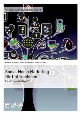 Social Media Marketing Fur Unternehmen. Eine Erfolgsstrategie? (Paperback)