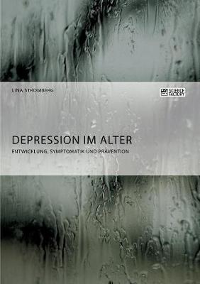 Depression Im Alter. Entwicklung, Symptomatik Und Pr vention (Paperback)