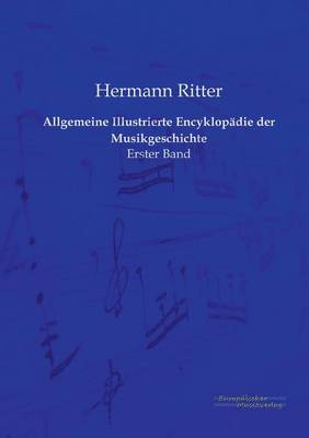 Allgemeine Illustrierte Encyklopadie Der Musikgeschichte (Paperback)