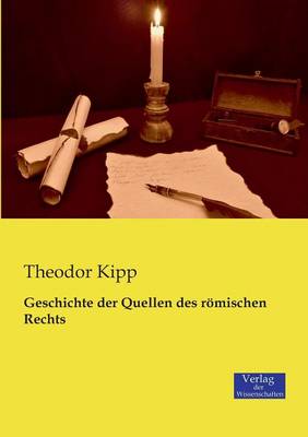 Geschichte Der Quellen Des Romischen Rechts (Paperback)