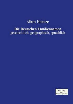 Die Deutschen Familiennamen (Paperback)