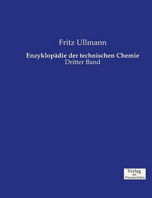 Enzyklopadie der technischen Chemie: Dritter Band (Paperback)