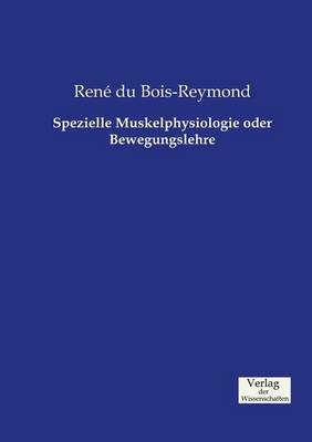 Spezielle Muskelphysiologie Oder Bewegungslehre (Paperback)