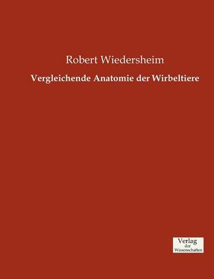 Vergleichende Anatomie Der Wirbeltiere (Paperback)