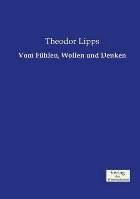Vom Fuhlen, Wollen und Denken (Paperback)