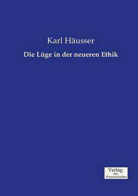 Die L ge in Der Neueren Ethik (Paperback)