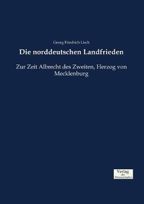 Die Norddeutschen Landfrieden (Paperback)