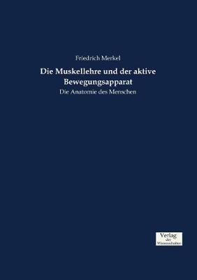 Die Muskellehre Und Der Aktive Bewegungsapparat (Paperback)