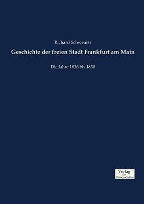 Geschichte Der Freien Stadt Frankfurt Am Main (Paperback)