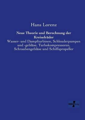 Neue Theorie Und Berechnung Der Kreiselrader (Paperback)