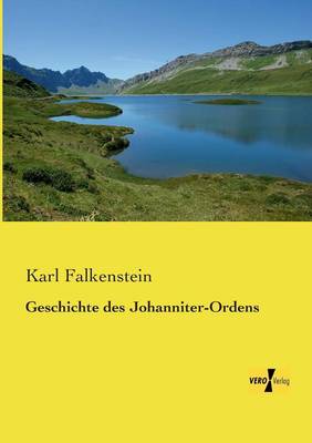 Geschichte Des Johanniter-Ordens (Paperback)