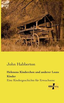 Helenens Kinderchen Und Anderer Leute Kinder (Paperback)