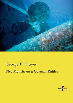 Five Months on a German Raider (Paperback)