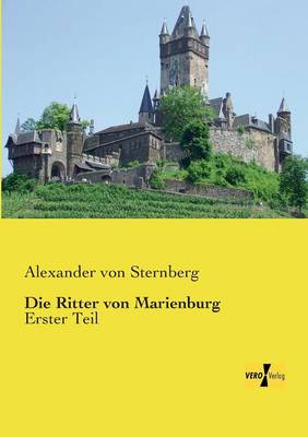 Die Ritter von Marienburg: Erster Teil (Paperback)