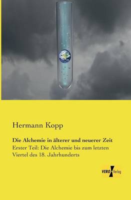 Die Alchemie in alterer und neuerer Zeit (Paperback)