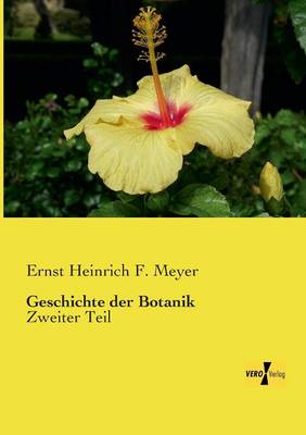 Geschichte der Botanik: Zweiter Teil (Paperback)