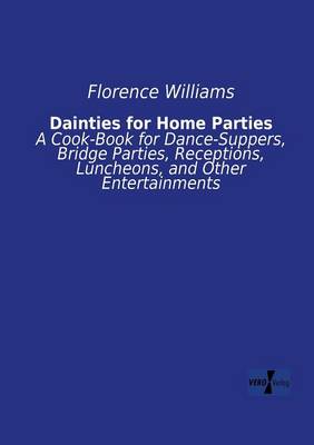 Dainties for Home Parties (Paperback)