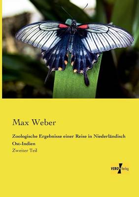 Zoologische Ergebnisse einer Reise in Niederlandisch Ost-Indien: Zweiter Teil (Paperback)