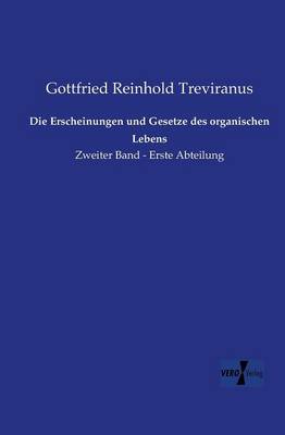 Die Erscheinungen Und Gesetze Des Organischen Lebens (Paperback)