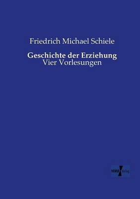 Geschichte Der Erziehung (Paperback)