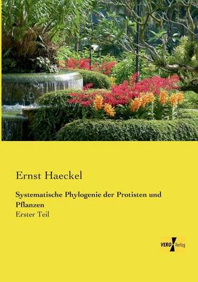 Systematische Phylogenie Der Protisten Und Pflanzen (Paperback)